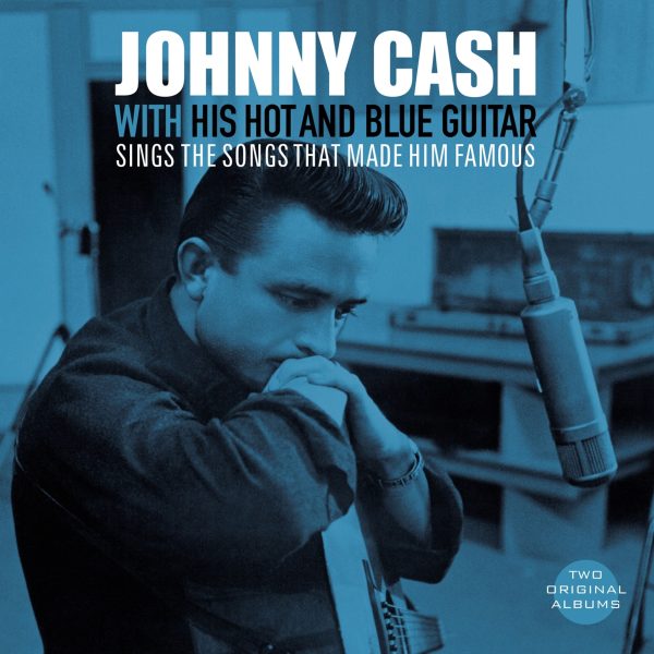Johnny Cash – With His Hot And Blue Guitar / Sings the Songs That Made Him Famous [LP, Vinilo Blanco Nieve, 180 Gramos, Edición Limitada 500, Compilado]